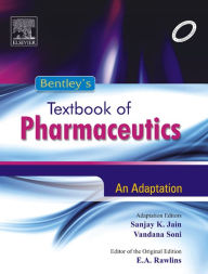 Title: Bentley's Textbook of Pharmaceutics - E-Book, Author: Sanjay Kumar Jain