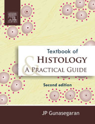 Title: Textbook of Histology and Practical guide, Author: J P Gunasegaran