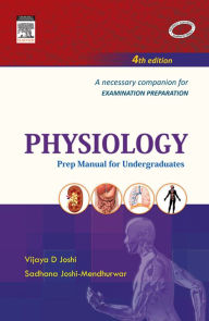 Title: Physiology: Prep Manual for Undergraduates, Author: Sadhana Joshi Mendhurwar MD