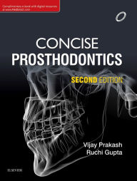 Title: Concise Prosthodontics- E Book: Prep Manual for Undergraduates, Author: Vijay Prakash