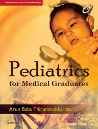 Title: Pediatrics for Medical Graduates, Author: Dr. Arun Babu Thirunavukkarasu