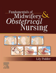 Title: Fundamentals of Midwifery and Obstetrical Nursing, Author: Lily Podder