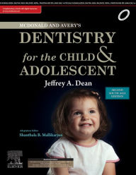 Title: McDonald and Avery's Dentistry for the Child and Adolescent-- E Book: Second South Asia Edition, Author: BM Shanthala