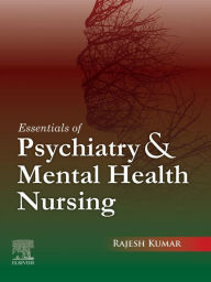 Title: Essentials of Psychiatry and Mental Health Nursing, First edition, Author: Rajesh Kumar