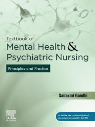 Title: Textbook of Mental Health and Psychiatric Nursing: Principles and Practice, Author: Sailaxmi Gandhi