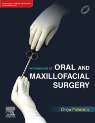 Title: Fundamentals of Oral and Maxillofacial Surgery- E-Book, Author: Divya Mehrotra