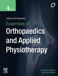 Title: Joshi and Kotwal's Essentials of Orthopedics and Applied Physiotherapy -E-book, Author: Prakash P Kotwal