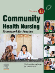 Title: Community Health Nursing: Framework for Practice: Vol 2-E-Book, Author: Shobana Gangadharan