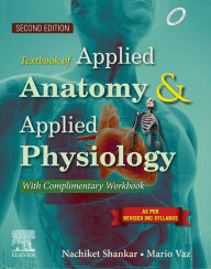 Title: Textbook of Applied Anatomy and Applied Physiology for Nurses, 2nd Edition - E-Book, Author: Nachiket Dr. Shankar M.B.B.S.