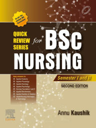 Title: Quick Review Series For B.Sc. Nursing: Semester I and II - E-Book, Author: Annu Kaushik
