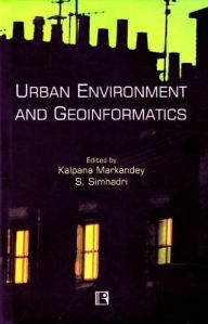 Title: Urban Environment and Geoinformatics, Author: Kalpana Markandey