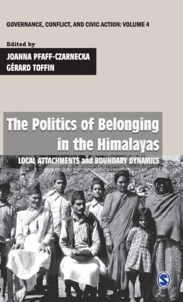 The Politics of Belonging in the Himalayas: Local Attachments and ...