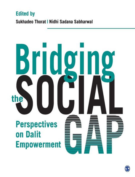 Bridging the Social Gap: Perspectives on Dalit Empowerment / Edition 1