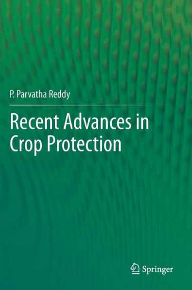 Recent advances in crop protection