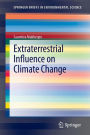 Extraterrestrial Influence on Climate Change