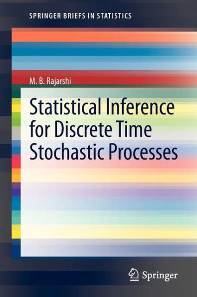 Statistical Inference for Discrete Time Stochastic Processes / Edition 1