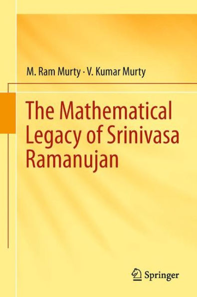 The Mathematical Legacy of Srinivasa Ramanujan / Edition 1