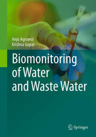 Title: Biomonitoring of Water and Waste Water, Author: Anju Agrawal