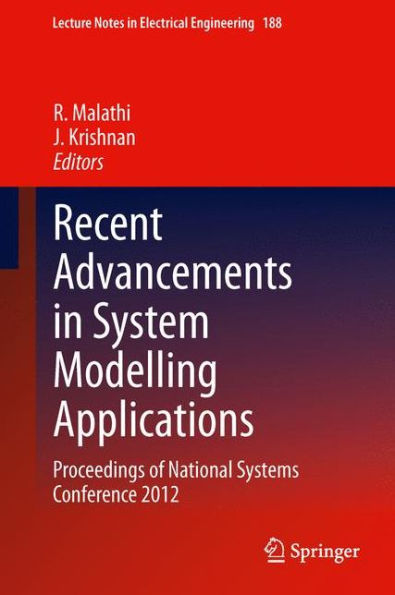 Recent Advancements in System Modelling Applications: Proceedings of National Systems Conference 2012 / Edition 1