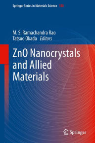 Title: ZnO Nanocrystals and Allied Materials, Author: M S Ramachandra Rao