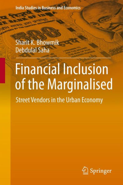 Financial Inclusion of the Marginalised: Street Vendors in the Urban Economy