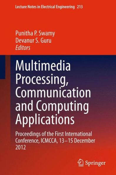 Multimedia Processing, Communication and Computing Applications: Proceedings of the First International Conference, ICMCCA, 13-15 December 2012