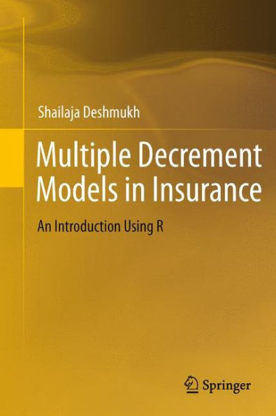 Multiple Decrement Models Insurance: An Introduction Using R