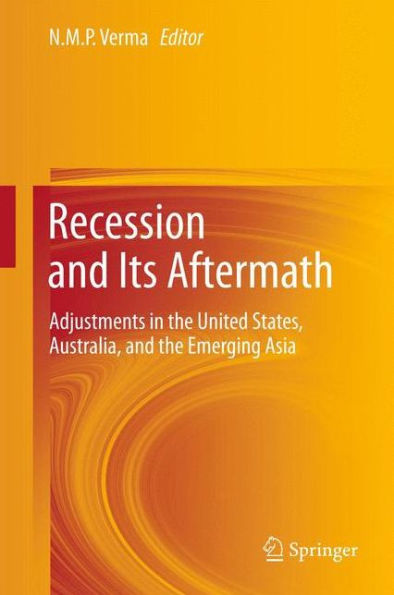 Recession and Its Aftermath: Adjustments the United States, Australia, Emerging Asia