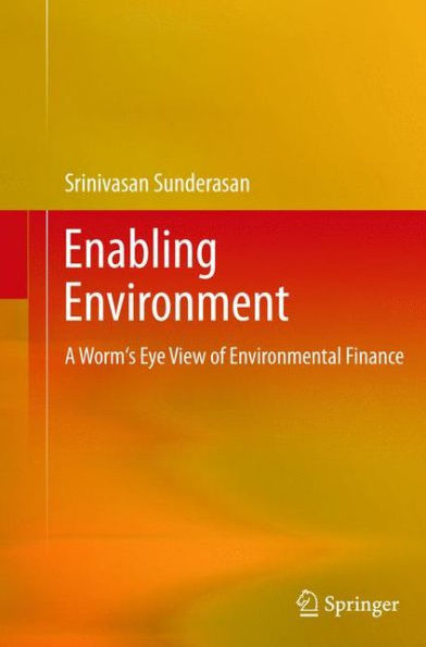 Enabling Environment: A Worm's Eye View of Environmental Finance