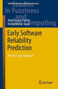 Title: Early Software Reliability Prediction: A Fuzzy Logic Approach, Author: Ajeet Kumar Pandey