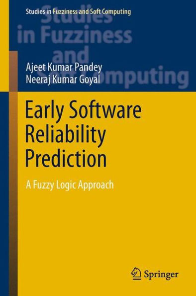 Early Software Reliability Prediction: A Fuzzy Logic Approach
