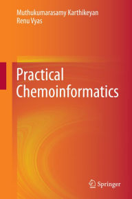 Title: Practical Chemoinformatics, Author: Muthukumarasamy Karthikeyan