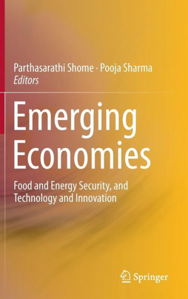 Emerging Economies: Food and Energy Security, Technology Innovation