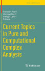 Current Topics in Pure and Computational Complex Analysis