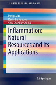 Title: Inflammation: Natural Resources and Its Applications, Author: Parag Jain