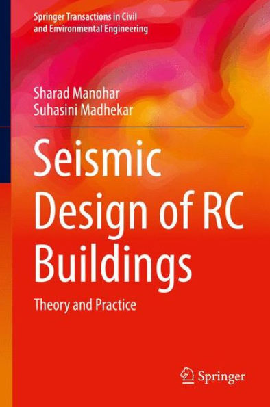 Seismic Design of RC Buildings: Theory and Practice