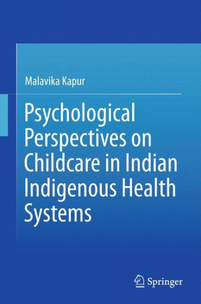 Psychological Perspectives on Childcare in Indian Indigenous Health Systems