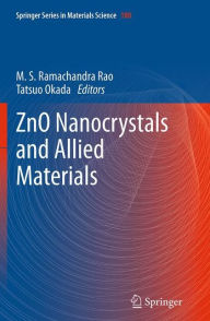 Title: ZnO Nanocrystals and Allied Materials, Author: M S Ramachandra Rao