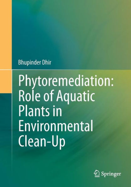 Phytoremediation: Role of Aquatic Plants Environmental Clean-Up