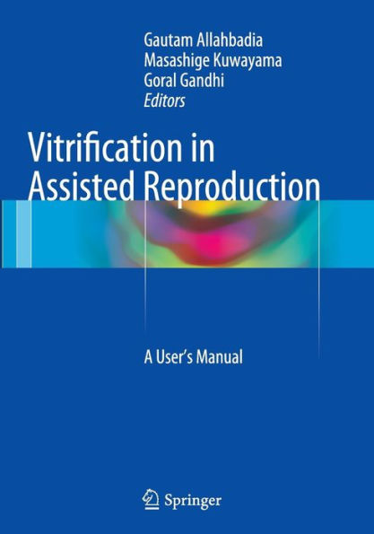 Vitrification Assisted Reproduction: A User's Manual