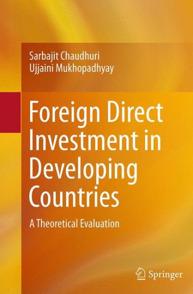 Foreign Direct Investment Developing Countries: A Theoretical Evaluation