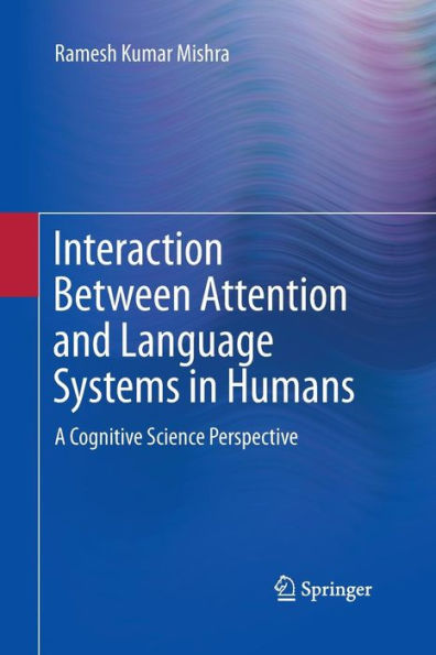 Interaction Between Attention and Language Systems in Humans: A Cognitive Science Perspective