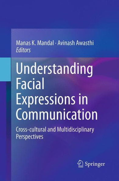 Understanding Facial Expressions Communication: Cross-cultural and Multidisciplinary Perspectives