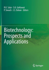 Title: Biotechnology: Prospects and Applications, Author: R.K. Salar