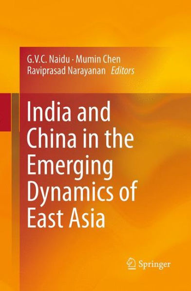 India and China the Emerging Dynamics of East Asia
