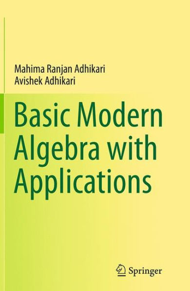 Basic Modern Algebra with Applications