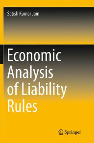Title: Economic Analysis of Liability Rules, Author: Satish Kumar Jain