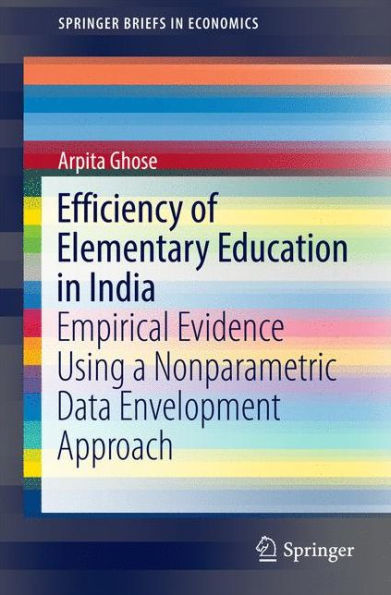 Efficiency of Elementary Education India: Empirical Evidence Using a Nonparametric Data Envelopment Approach
