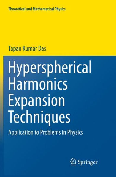 Hyperspherical Harmonics Expansion Techniques: Application to Problems in Physics