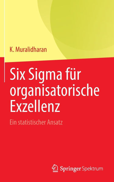 Six Sigma für organisatorische Exzellenz: Ein statistischer Ansatz